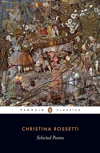 SELECTED POEMS: ROSSETTI | 9780140424690 | CHRISTINA ROSSETTI