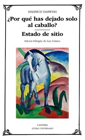 ¿POR QUÉ HAS DEJADO SOLO AL CABALLO?; ESTADO DE SITIO | 9788437645681 | MAHMUD DARWISH