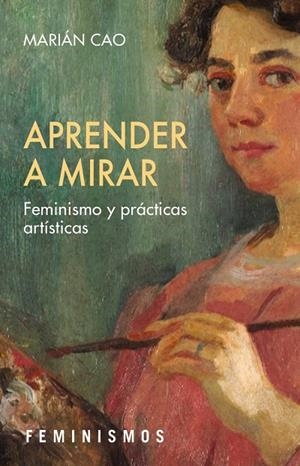 APRENDER A MIRAR | 9788437649412 | MARIÁN CAO