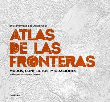 ATLAS DE LAS FRONTERAS | 9788437647012 | TERTRAIS, BRUNO;PAPIN, DELPHINE