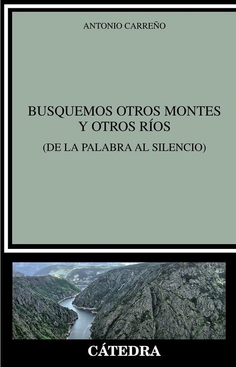 BUSQUEMOS OTROS MONTES Y OTROS RÍOS | 9788437644707 | ANTONIO CARREÑO