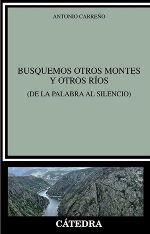 BUSQUEMOS OTROS MONTES Y OTROS RÍOS | 9788437644707 | ANTONIO CARREÑO