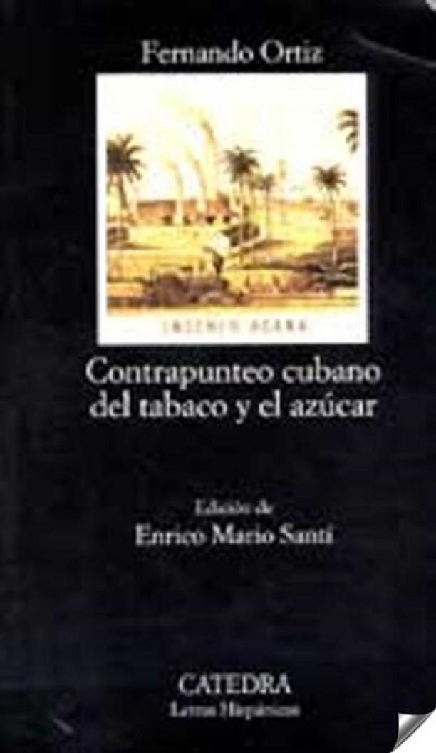 CONTRAPUNTEO CUBANO DEL TABACO Y EL AZÚCAR | 9788437619873 | FERNANDO ORTIZ