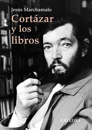 CORTÁZAR Y LOS LIBROS | 9788437644783 | JESÚS MARCHAMALO