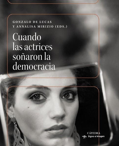 CUANDO LAS ACTRICES SOÑARON LA DEMOCRACIA | 9788437649597 | DE LUCAS, GONZALO;MIRIZIO, ANNALISA