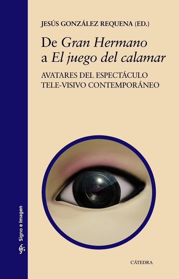 DE "GRAN HERMANO" A "EL JUEGO DEL CALAMAR" | 9788437647463 | JESÚS GONZÁLEZ REQUENA