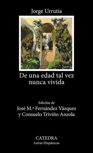 DE UNA EDAD TAL VEZ NUNCA VIVIDA | 9788437649085 | JORGE URRUTIA