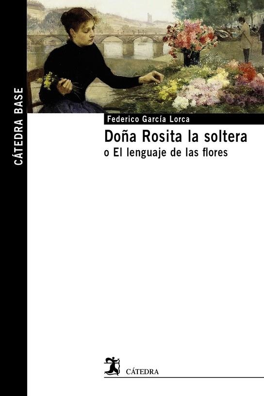 DOÑA ROSITA LA SOLTERA | 9788437648644 | FEDERICO GARCÍA LORCA