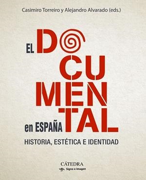 EL DOCUMENTAL EN ESPAÑA | 9788437645728 | TORREIRO, CASIMIRO;ALVARADO, ALEJANDRO