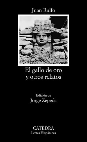 EL GALLO DE ORO Y OTROS RELATOS | 9788437644721 | JUAN RULFO
