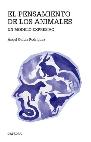 EL PENSAMIENTO DE LOS ANIMALES | 9788437645339 | ÁNGEL GARCÍA RODRÍGUEZ