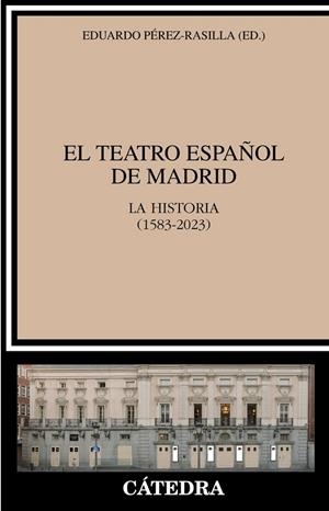 EL TEATRO ESPAÑOL DE MADRID | 9788437646633 | EDUARDO PÉREZ-RASILLA