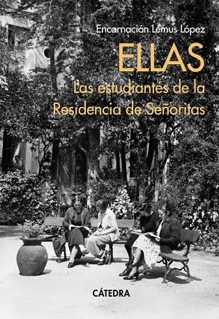 ELLAS. LAS ESTUDIANTES DE LA RESIDENCIA DE SEÑORITAS | 9788437645179 | ENCARNACIÓN LEMUS LÓPEZ