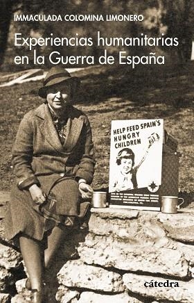 EXPERIENCIAS HUMANITARIAS EN LA GUERRA DE ESPAÑA | 9788437647456 | IMMACULADA COLOMINA