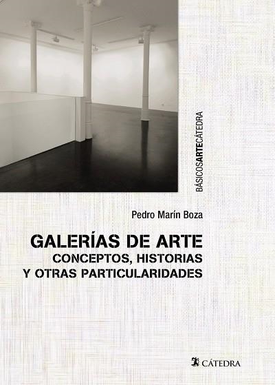 GALERÍAS DE ARTE | 9788437648132 | PEDRO MARÍN BOZA