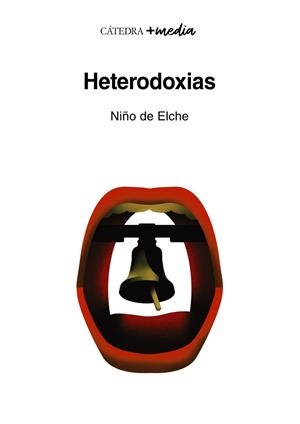 HETERODOXIAS | 9788437647814 | NIÑO DE ELCHE;ÁLVAREZ-FERNÁNDEZ, MIGUEL