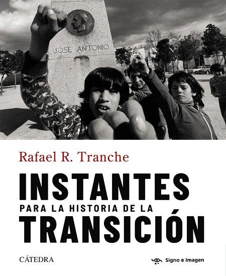 INSTANTES PARA LA HISTORIA DE LA TRANSICIÓN | 9788437648880 | RAFAEL R. TRANCHE
