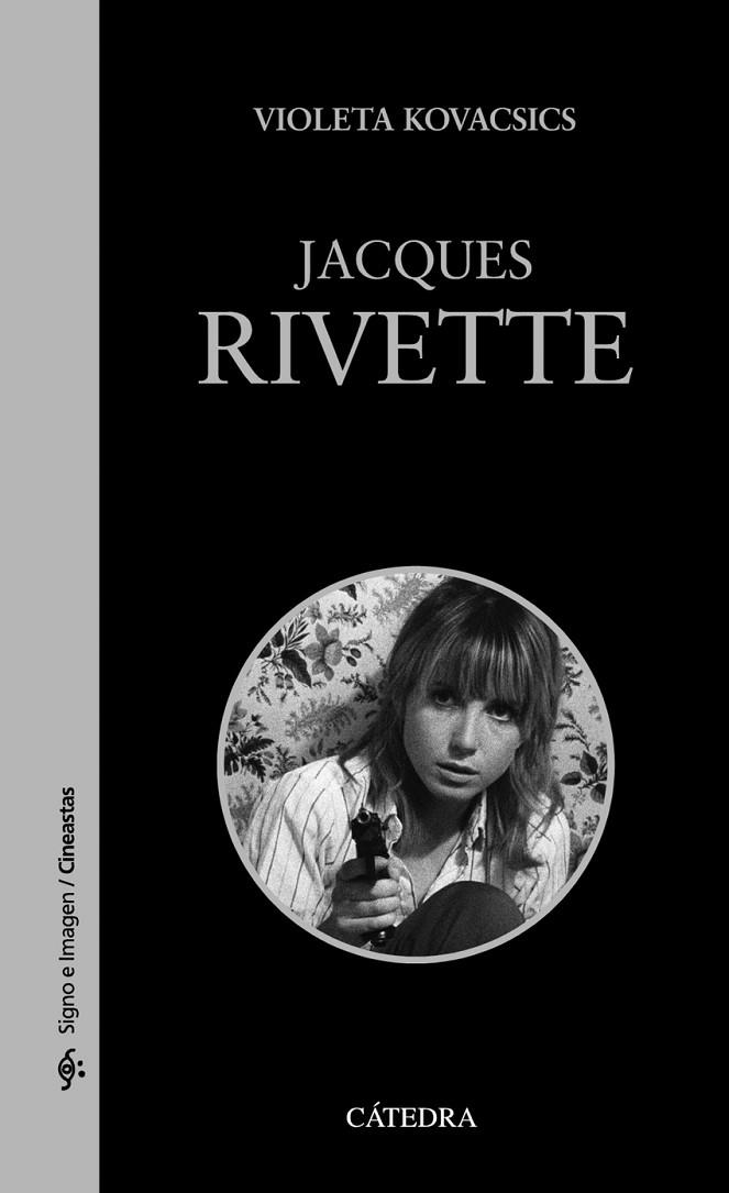 JACQUES RIVETTE | 9788437648125 | VIOLETA KOVACSICS