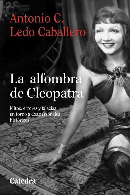 LA ALFOMBRA DE CLEOPATRA | 9788437650104 | ANTONIO C. LEDO CABALLERO