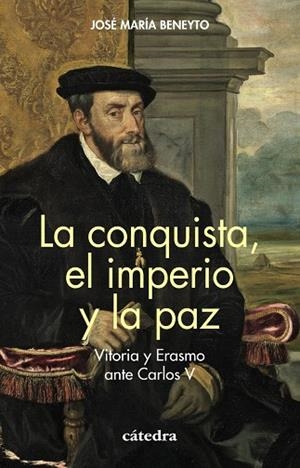 LA CONQUISTA, EL IMPERIO Y LA PAZ | 9788437647838 | JOSÉ MARÍA BENEYTO
