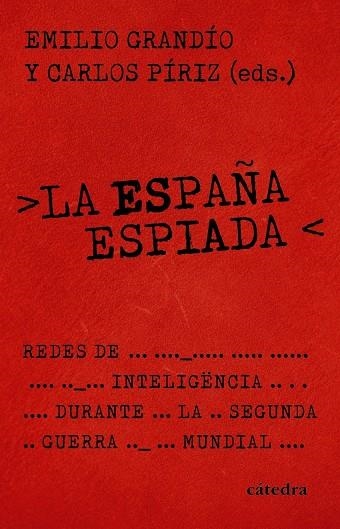 LA ESPAÑA ESPIADA | 9788437649245 | GRANDÍO, EMILIO;PÍRIZ, CARLOS