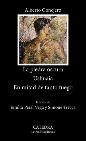 LA PIEDRA OSCURA. USHUAIA. EN MITAD DE TANTO FUEGO | 9788437650098 | ALBERTO CONEJERO