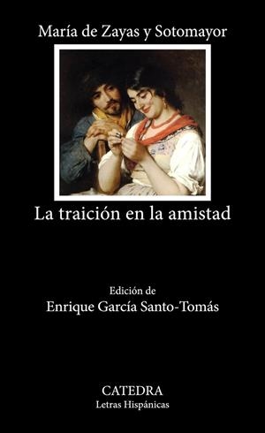 LA TRAICIÓN EN LA AMISTAD | 9788437648163 | MARÍA DE ZAYAS Y SOTOMAYOR
