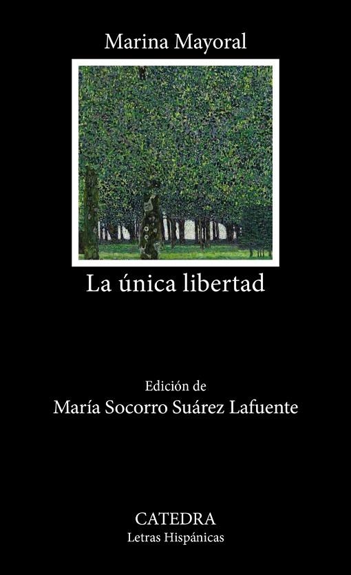 LA ÚNICA LIBERTAD | 9788437648859 | MARINA MAYORAL