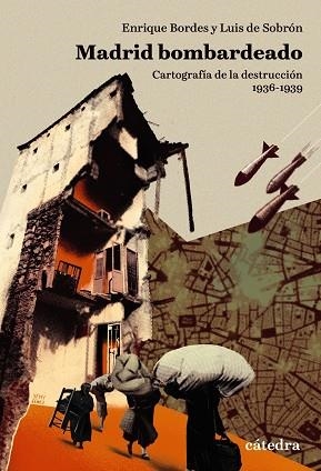 MADRID BOMBARDEADO | 9788437649450 | BORDES, ENRIQUE;DE SOBRÓN, LUIS