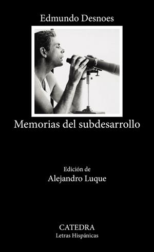 MEMORIAS DEL SUBDESARROLLO | 9788437648651 | EDMUNDO DESNOES