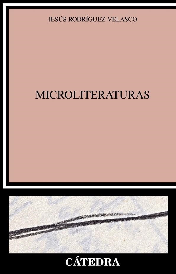 MICROLITERATURAS | 9788437644042 | JESÚS RODRÍGUEZ-VELASCO