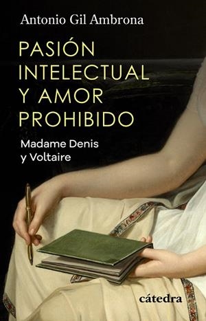 PASIÓN INTELECTUAL Y AMOR PROHIBIDO | 9788437648873 | ANTONIO GIL AMBRONA