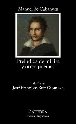 PRELUDIOS DE MI LIRA Y OTROS POEMAS | 9788437645438 | MANUEL DE CABANYES