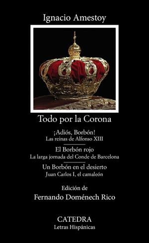 TODO POR LA CORONA | 9788437647777 | IGNACIO AMESTOY