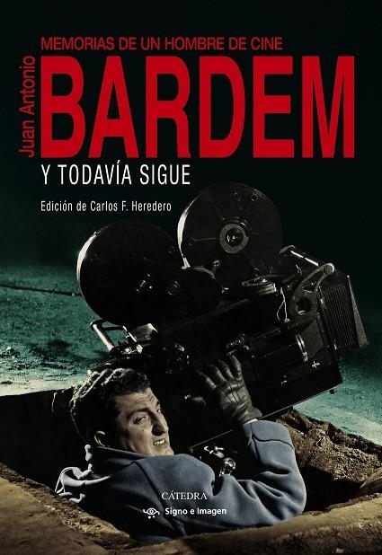 Y TODAVÍA SIGUE | 9788437644301 | JUAN ANTONIO BARDEM