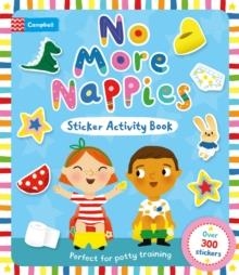 NO MORE NAPPIES STICKER ACTIVITY BOOK | 9781035083732 | MARION COCKLICO; MARIE KYPRIANOU