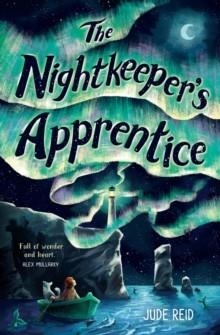 THE NIGHTKEEPER'S APPRENTICE | 9781782509899 | JUDE REID