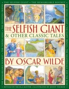 THE SELFISH GIANT AND OTHER CLASSIC TALES | 9781861478955 | OSCAR WILDE; NICOLA BAXTER (ED)