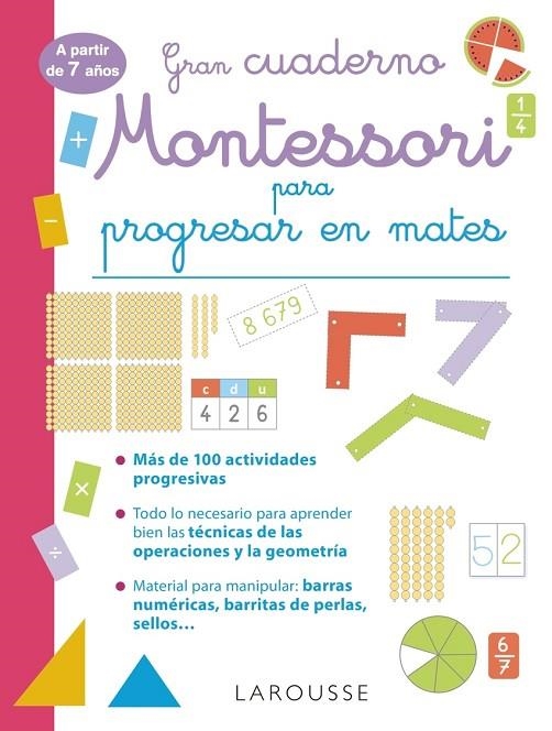 GRAN CUADERNO MONTESSORI PARA PROGRESAR EN MATES. A PARTIR DE 7 AÑOS | 9788419436832