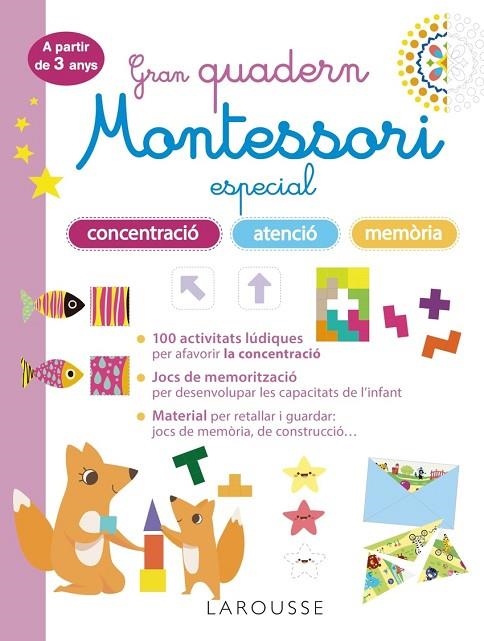 GRAN QUADERN MONTESSORI ESPECIAL CONCENTRACIÓ, ATENCIÓ I MEMORIA. A PARTIR DE 3 ANYS | 9788419436863