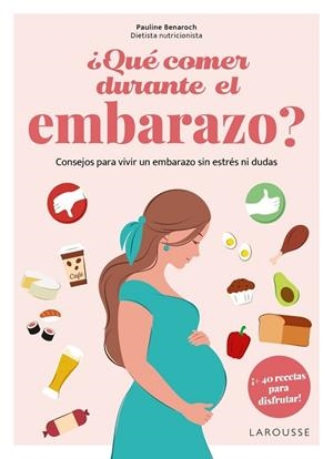¿QUÉ COMER DURANTE EL EMBARAZO? | 9788410124905