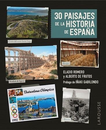 30 PAISAJES DE LA HISTORIA DE ESPAÑA | 9788419739544