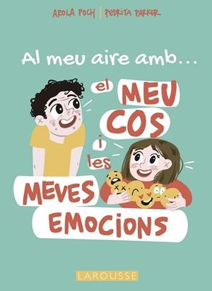 AL MEU AIRE AMB EL MEU COS I LES MEVES EMOCIONS | 9788419250698