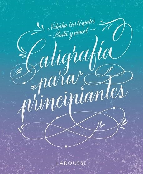 CALIGRAFÍA PARA PRINCIPIANTES | 9788419250162