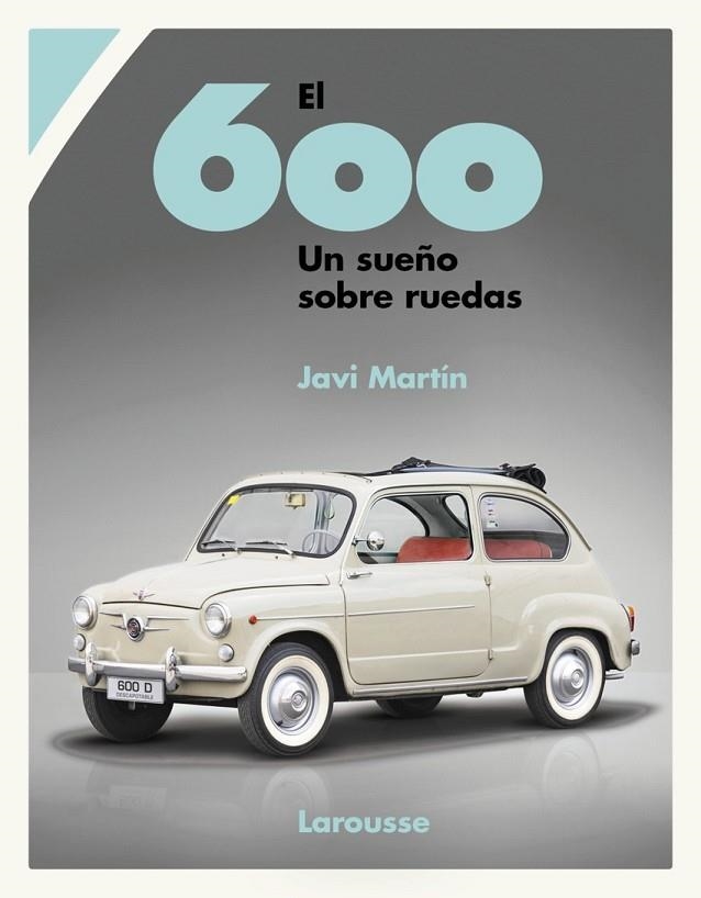 EL 600. UN SUEÑO SOBRE RUEDAS | 9788419250933