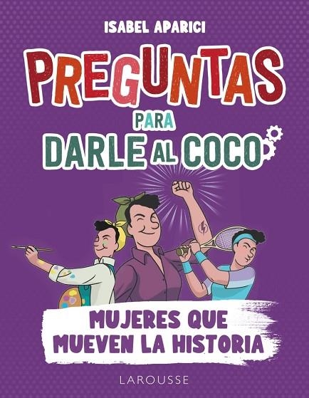 PREGUNTAS PARA DARLE AL COCO. MUJERES QUE MUEVEN LA HISTORIA | 9788419250278
