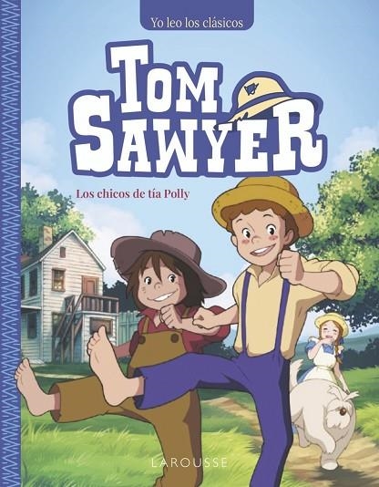 TOM SAWYER. LOS CHICOS DE TÍA POLLY | 9788410124158