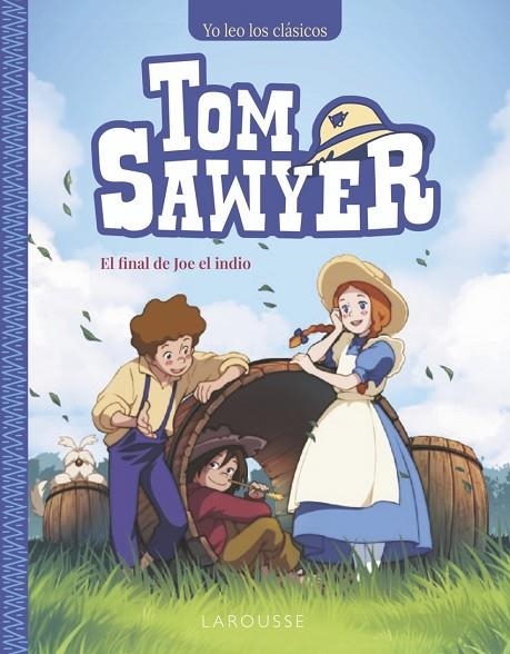 TOM SAWYER. EL FINAL DE JOE EL INDIO | 9788410124172