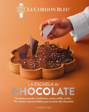 LA ESCUELA DE CHOCOLATE. LE CORDON BLEU® | 9791387520212