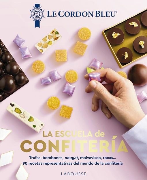LA ESCUELA DE CONFITERÍA. LE CORDON BLEU® | 9788410124509